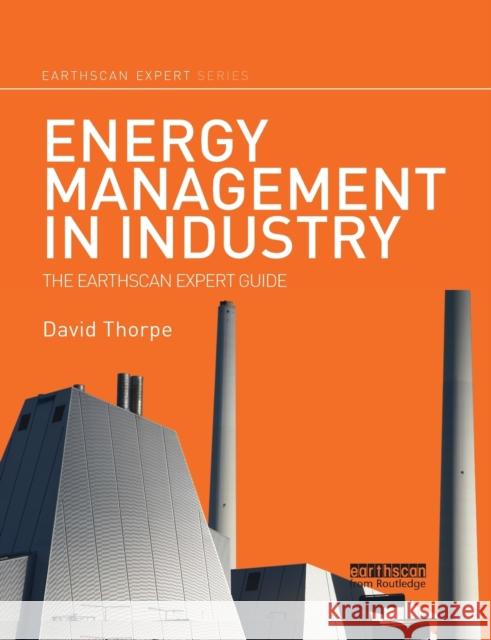 Energy Management in Industry: The Earthscan Expert Guide Thorpe, David 9780367787431 Taylor and Francis - książka