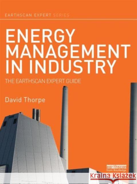 Energy Management in Industry: The Earthscan Expert Guide Thorpe, David 9780415706476  - książka