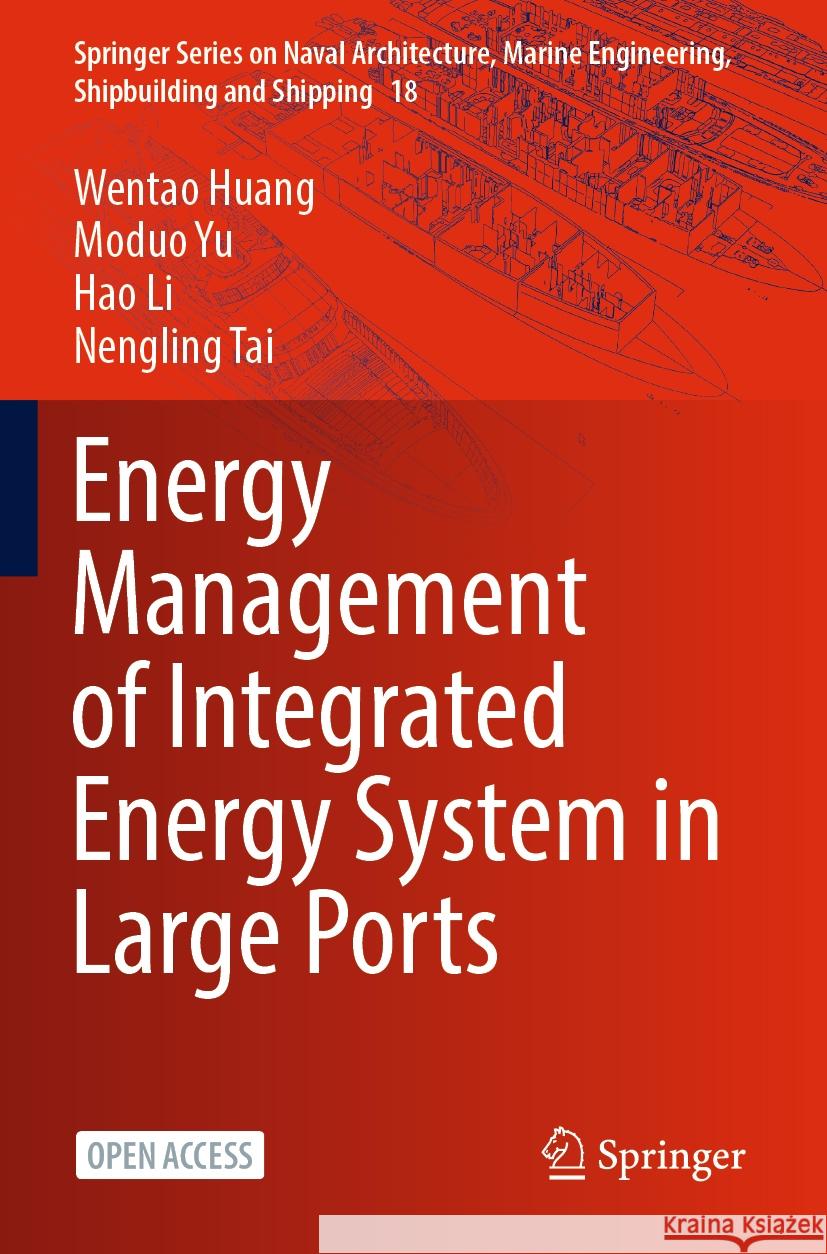 Energy Management of Integrated Energy System in Large Ports Wentao Huang Moduo Yu Hao Li 9789819987979 Springer - książka