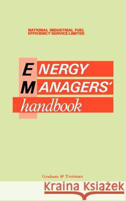 Energy Manager's Handbook Ltd Nife Nifes Ltd                                National Industrial Fuel Efficiency Serv 9780860106197 Kluwer Academic Publishers - książka