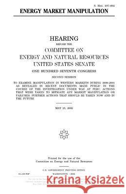 Energy market manipulation Senate, United States 9781983559662 Createspace Independent Publishing Platform - książka