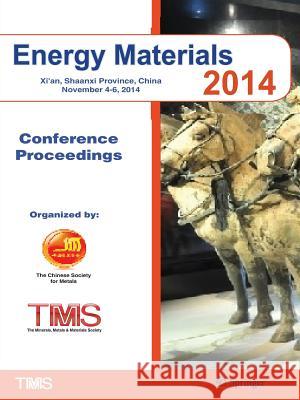Energy Materials 2014: Conference Proceedings The Minerals Metals &. Materials Society 9783319839769 Springer - książka