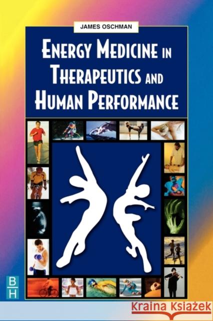 Energy Medicine in Therapeutics and Human Performance James L. Oschman 9780750654005 Butterworth-Heinemann - książka