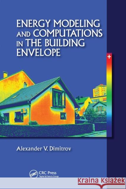 Energy Modeling and Computations in the Building Envelope Alexander V. Dimitrov 9780367575564 CRC Press - książka