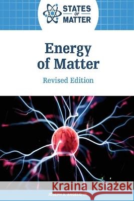 Energy of Matter Joseph Angelo 9798887252834 Facts On File - książka