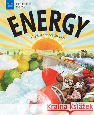 Energy: Physical Science for Kids Andi Diehn 9781619306417 Nomad Press (VT) - książka