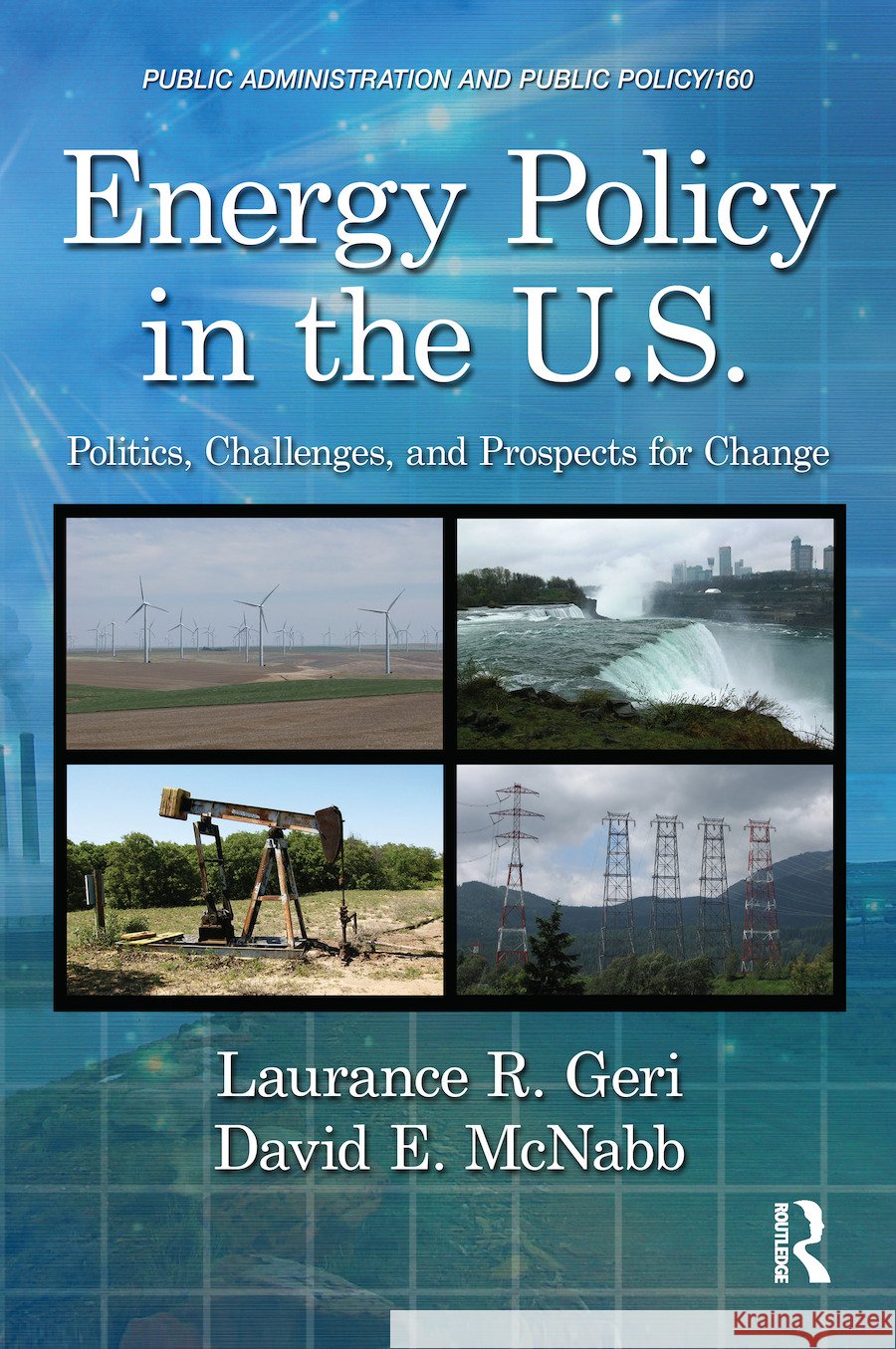 Energy Policy in the U.S. : Politics, Challenges, and Prospects for Change Laurance R. Geri David E. McNabb 9781439841891 CRC Press - książka