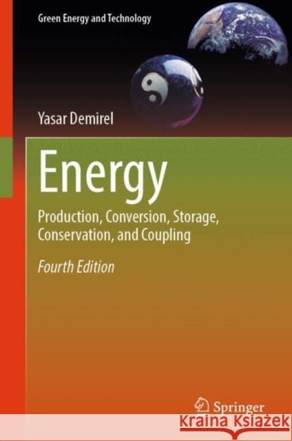 Energy: Production, Conversion, Storage, Conservation, and Coupling Yasar Demirel 9783031971105 Springer - książka