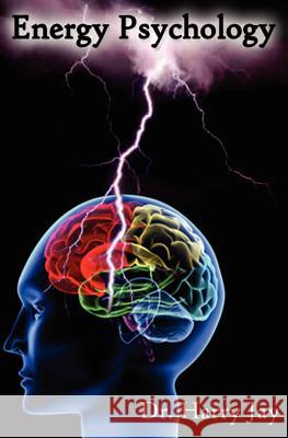 Energy Psychology: Unlock The Power of the Human Mind Jay, Harry 9781481875257 Createspace - książka