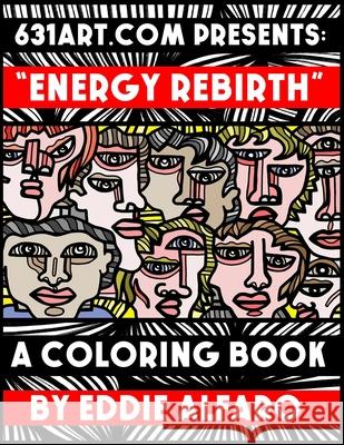 Energy Rebirth: A Coloring Book Eddie Alfaro 9781795609753 Independently Published - książka