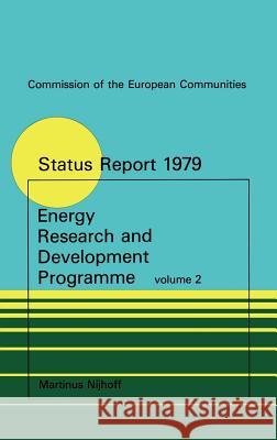 Energy Research and Development Programme: Second Status Report 1975-1978 2 Volumes Cec Dg for Research Science &. Education 9789024722204 Martinus Nijhoff Publishers / Brill Academic - książka