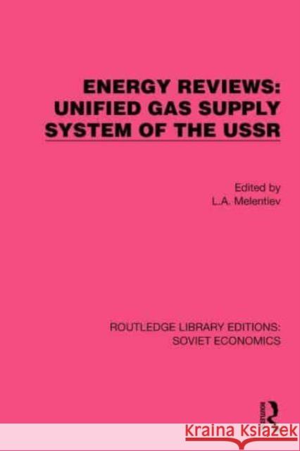 Energy Reviews: Unified Gas Supply System of the USSR  9781032490182 Taylor & Francis Ltd - książka