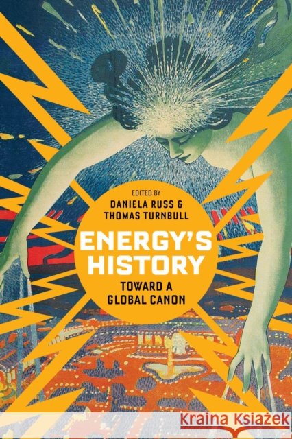 Energy's History: Toward a Global Canon  9781503641501 Stanford University Press - książka