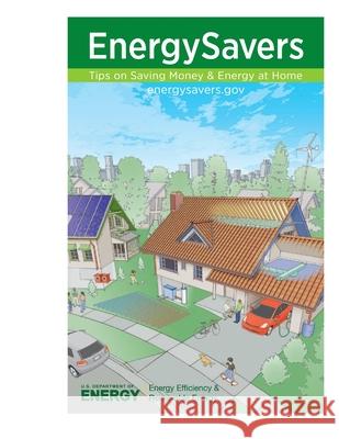 Energy Savers: Tips on Saving Money & Energy at Home Energy Effic U 9781495207662 Createspace - książka