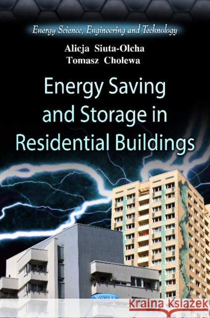 Energy Saving & Storage in Residential Buildings Alicja Siuta-Olcha, Tomasz Cholewa 9781621001676 Nova Science Publishers Inc - książka