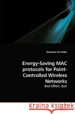 Energy-Saving MAC protocols for Point-Controlled Wireless Networks Safdar, Ghazanfar Ali 9783639229158 VDM Verlag - książka
