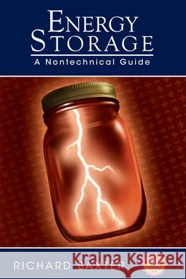 Energy Storage: A Nontechnical Guide Baxter, Richard 9781593700270 Pennwell Books - książka