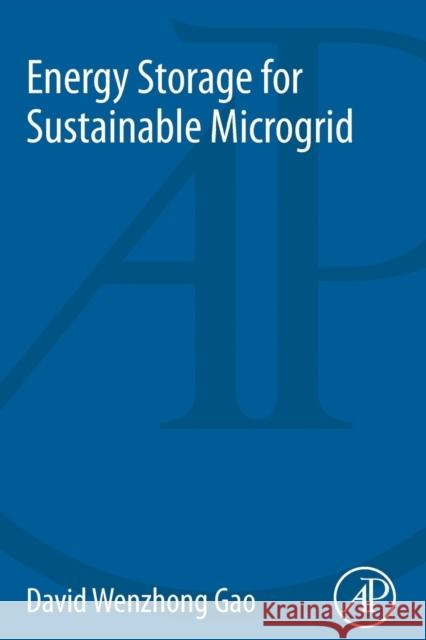 Energy Storage for Sustainable Microgrid David Gao 9780128033746 ACADEMIC PRESS - książka