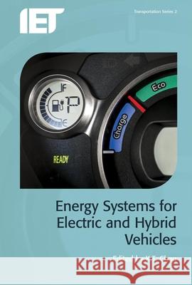 Energy Systems for Electric and Hybrid Vehicles K. T. Chau 9781785610080 Institution of Engineering & Technology - książka