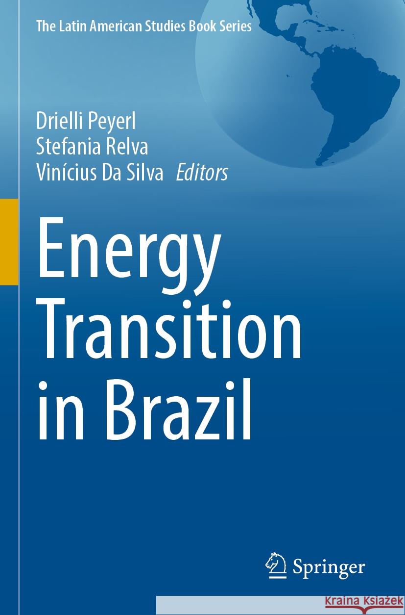 Energy Transition in Brazil Drielli Peyerl Stefania Relva Vin?cius D 9783031210358 Springer - książka