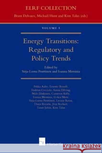 Energy Transitions: Regulatory and Policy Trendsvolume 5 Penttinen, Sirja-Leena 9781780684048 Intersentia Ltd - książka