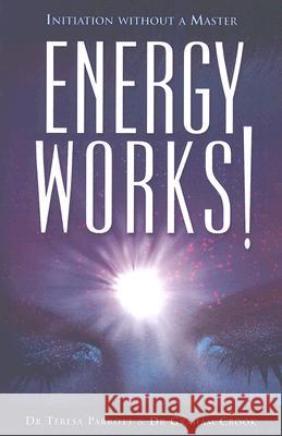 Energy Works Teresa Parrott, Graham Crook 9781905047529 John Hunt Publishing - książka