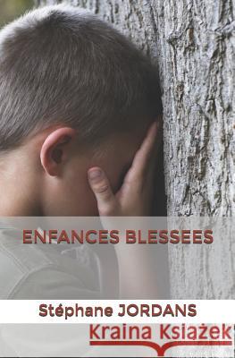 Enfances Blessees Stephane Jordans 9781731178688 Independently Published - książka
