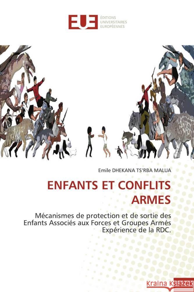 Enfants Et Conflits Armes Emile Dhekan 9786206723660 Editions Universitaires Europeennes - książka