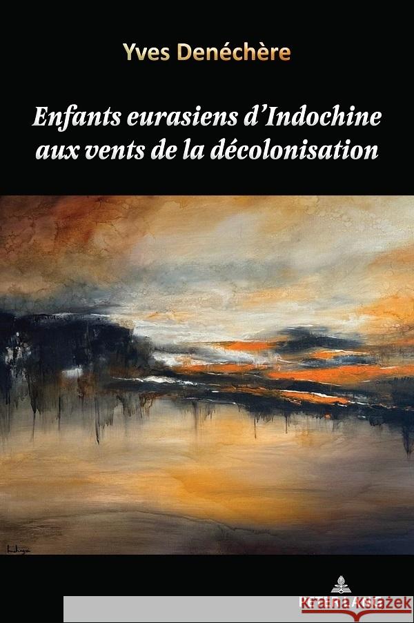 Enfants eurasiens d'Indochine aux vents de la décolonisation Denéchère, Yves 9783034349093 Peter Lang - książka