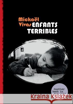 Enfants Terribles Micka Vivas 9782322224531 Books on Demand - książka