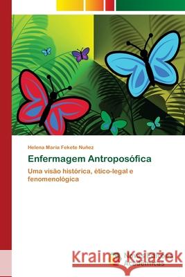 Enfermagem Antroposófica Fekete Nuñez, Helena Maria 9783330995437 Novas Edicioes Academicas - książka