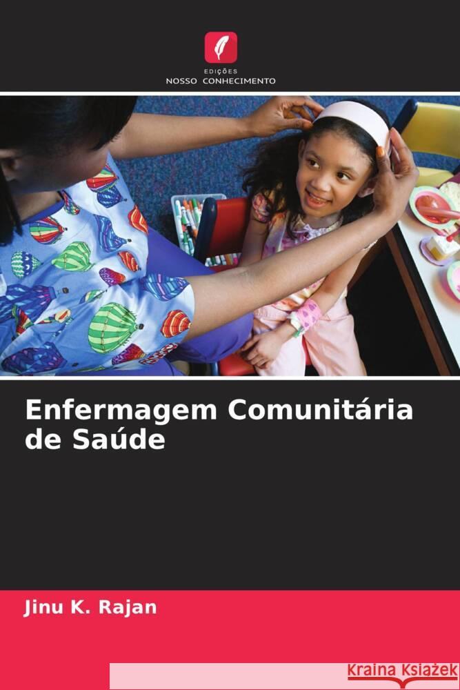 Enfermagem Comunitária de Saúde K. Rajan, Jinu 9786205127193 Edições Nosso Conhecimento - książka