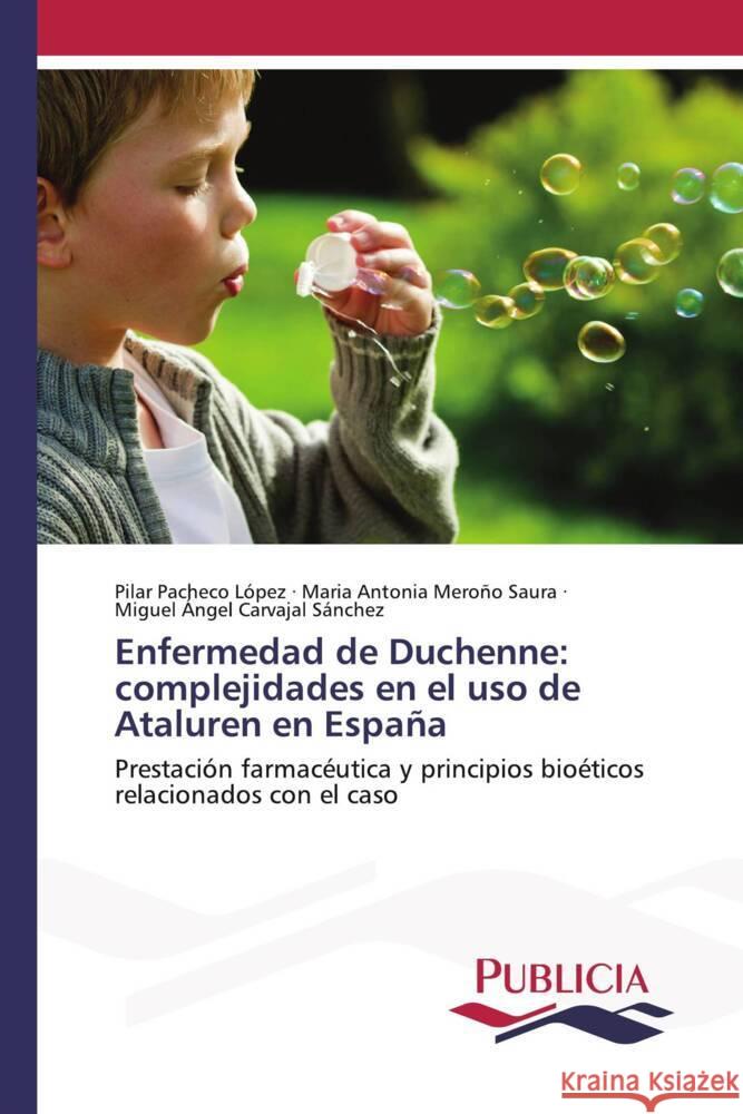 Enfermedad de Duchenne: complejidades en el uso de Ataluren en España Pacheco López, Pilar, Meroño Saura, María Antonia, Carvajal Sánchez, Miguel Ángel 9783639553413 Publicia - książka