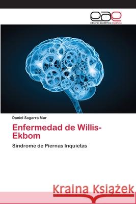 Enfermedad de Willis-Ekbom Sagarra Mur, Daniel 9786202139496 Editorial Académica Española - książka