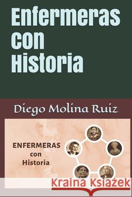 Enfermeras con Historia Diego Molin Diego Molina Ruiz 9781095439197 Independently Published - książka