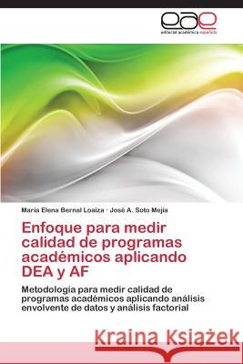 Enfoque para medir calidad de programas académicos aplicando DEA y AF Bernal Loaiza, María Elena 9783659079542 Editorial Academica Espanola - książka