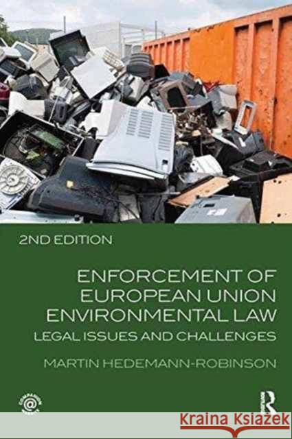 Enforcement of European Union Environmental Law: Legal Issues and Challenges Martin Hedemann-Robinson 9781138701885 Routledge - książka