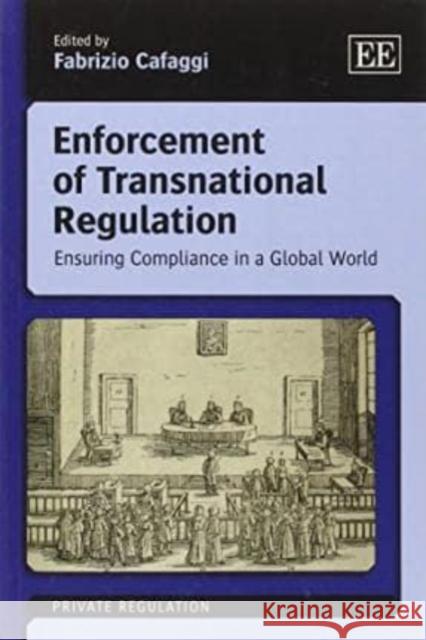 Enforcement of Transnational Regulation: Ensuring Compliance in a Global World Fabrizio Cafaggi 9781781005439 Edward Elgar Publishing Ltd - książka