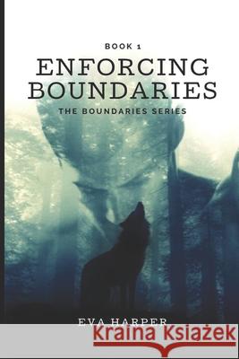 Enforcing Boundaries Eva Harper 9781651492635 Independently Published - książka