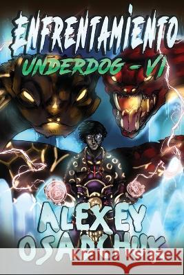 Enfrentamiento (Underdog VI): Serie LitRPG Alexey Osadchuk   9788076196650 Magic Dome Books - książka