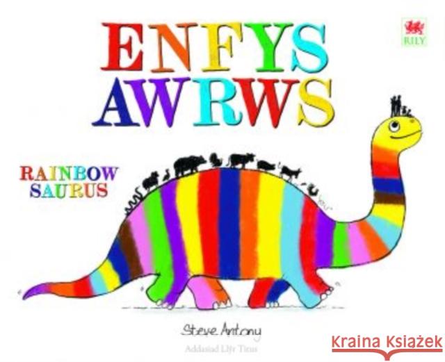 Enfysawrws / Rainbowsaurus Antony, Steve 9781804163658 Rily Publications Ltd - książka