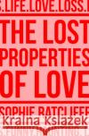 The Lost Properties of Love Sophie Ratcliffe 9780008225940 HarperCollins Publishers