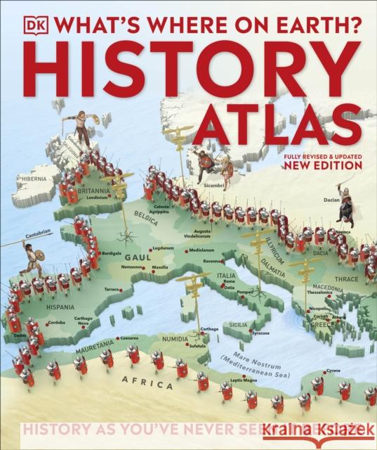 What's Where on Earth? History Atlas: History as You've Never Seen it Before Fran Baines 9780241636022 Dorling Kindersley Ltd - książka