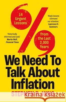 We Need to Talk About Inflation: 14 Urgent Lessons from the Last 2,000 Years Stephen D. King 9780300276084 Yale University Press - książka