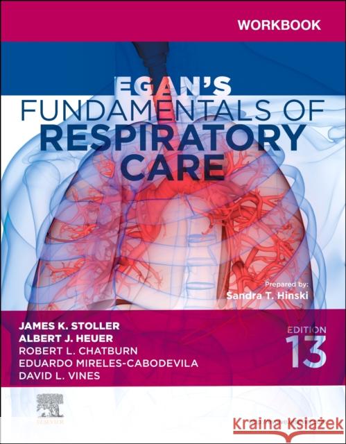 Workbook for Egan's Fundamentals of Respiratory Care Sandra T, PHD, MS, RRT-NPS (Faculty<br>Respiratory Care Division<br>Gateway Community College<br>Phoenix, Arizona) Hinsk 9780323932004 Elsevier - Health Sciences Division - książka