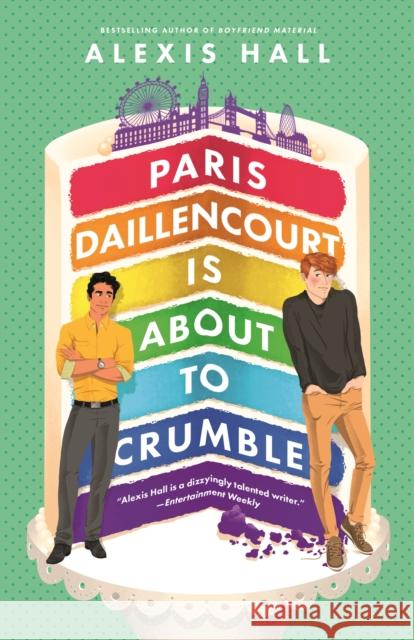 Paris Daillencourt Is About to Crumble: by the author of Boyfriend Material Alexis Hall 9780349429946 Little, Brown Book Group - książka