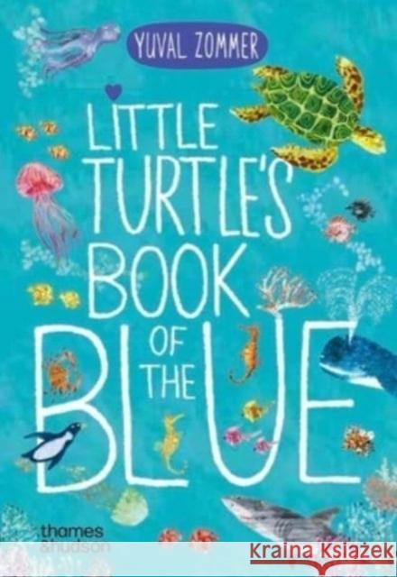 Little Turtle's Book of the Blue Zommer, Yuval 9780500653463 Thames & Hudson Ltd - książka