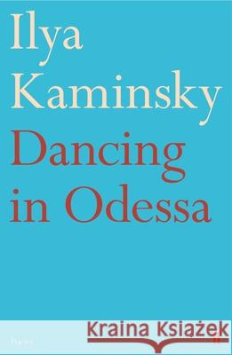 Dancing in Odessa Ilya Kaminsky 9780571369188 Faber & Faber - książka