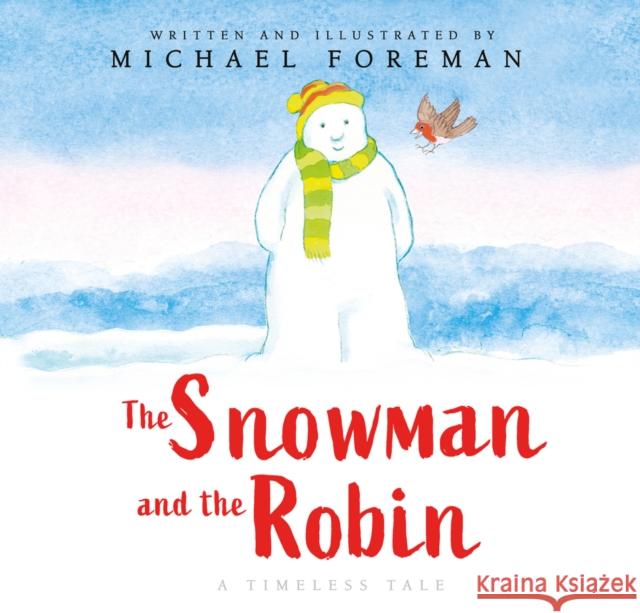 The Snowman and the Robin (HB & JKT) Foreman, Michael 9780702323102 Scholastic - książka