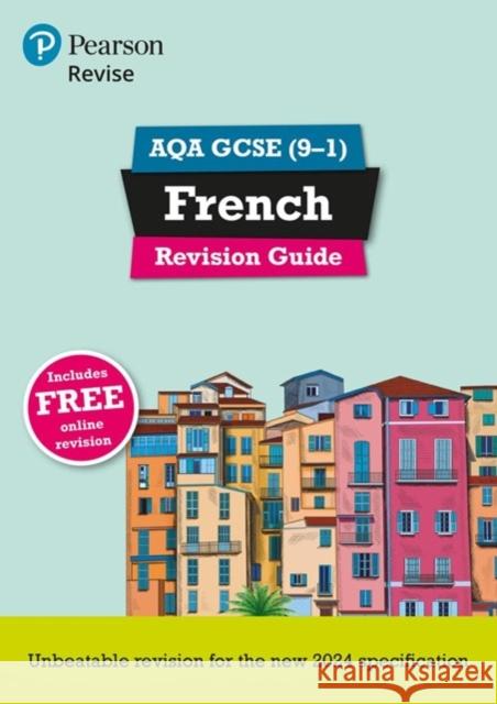 Pearson Revise AQA GCSE French: Revision Guide incl. audio, quiz & video content - for 2026 and 2027 exams (new specification) Glover, Stuart 9781292471686 Pearson Education Limited - książka